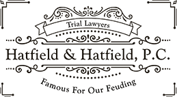 Trial Lawyers Hatfield & Hatfield, P.C. | Famous For Our Feuding